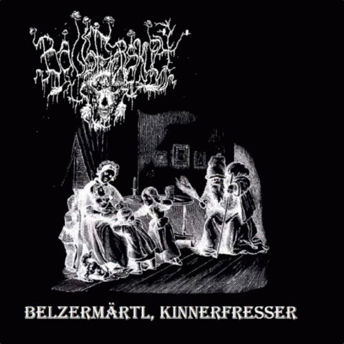 Balberskult : Belzermärtl, Kinnerfresser